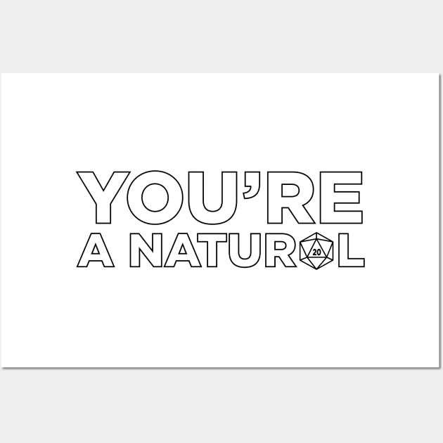 You're a Natural 20 DND Wall Art by Fourth Age